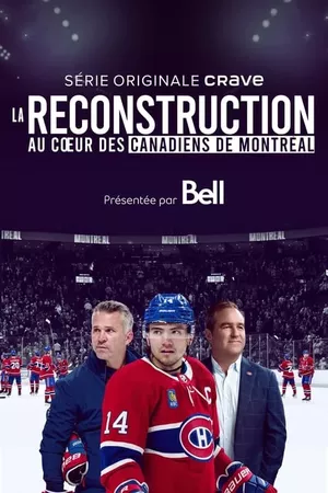 The Rebuild: Inside the Montreal Canadiens