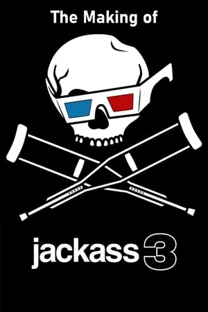 The Making of 'Jackass 3D'