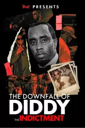 TMZ Presents: The Downfall of Diddy: The Indictment