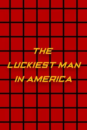 The Luckiest Man in America