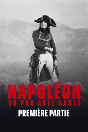 Napoleon Seen by Abel Gance - First Part: Bonaparte's Youth