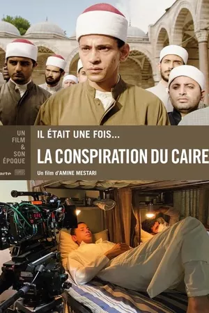 Il était une fois... « La Conspiration du Caire »