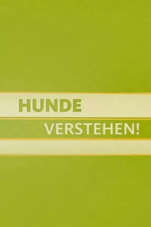 Hunde verstehen!