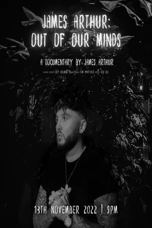 James Arthur: Out of Our Minds