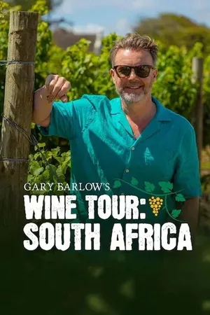 Gary Barlow's Wine Tour: South Africa