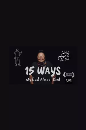 15 Ways my Dad Almost Died