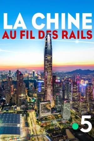 La Chine au fil des rails