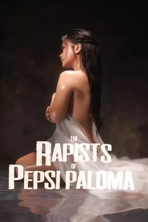 The Rapists of Pepsi Paloma