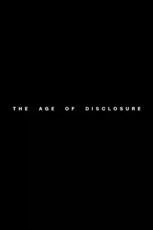 The Age of Disclosure