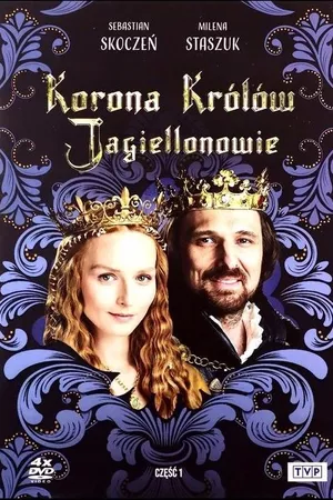 The Crown of the Kings. The Jagiellons