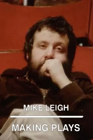 Mike Leigh: Making Plays