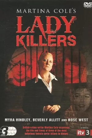 Lady Killers With Martina Cole Lady Killers With Martina Cole