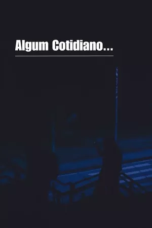 Algum Cotidiano...
