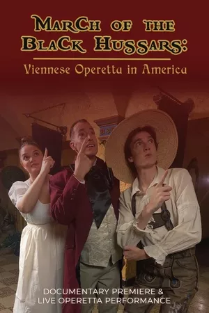 March of the Black Hussars: Viennese Operetta in America March of the Black Hussars: Viennese Operetta in America