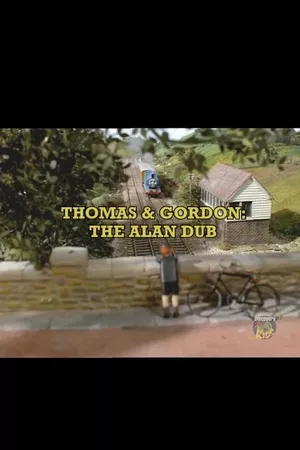 Thomas and Gordon: The Alan Dub Thomas and Gordon: The Alan Dub