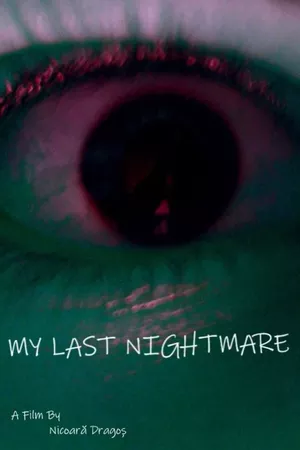 My Last Nightmare My Last Nightmare