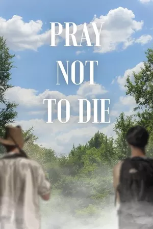 Pray Not to Die