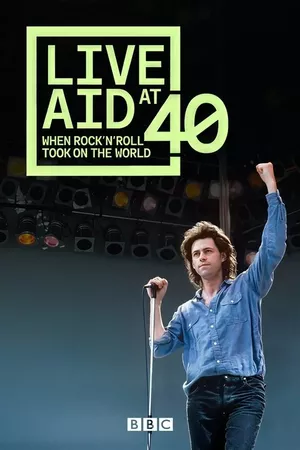 Live Aid at 40: When Rock ’n’ Roll Took on the World Live Aid at 40: When Rock ’n’ Roll Took on the World