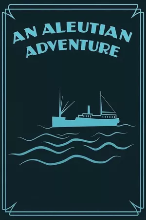 P. E. Harris & Company: An Aleutian Adventure