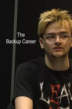 The Backup Career The Backup Career