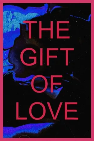 The Gift of Love The Gift of Love