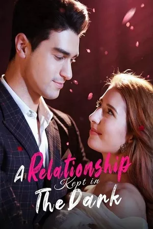 A Relationship Kept in The Dark A Relationship Kept in The Dark