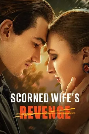 Scorned Wife's Revenge Scorned Wife's Revenge